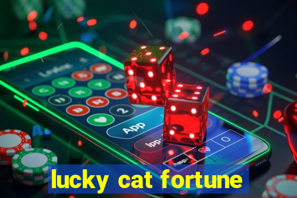 lucky cat fortune